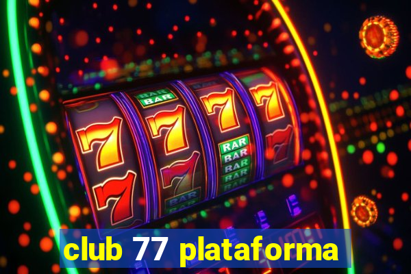 club 77 plataforma